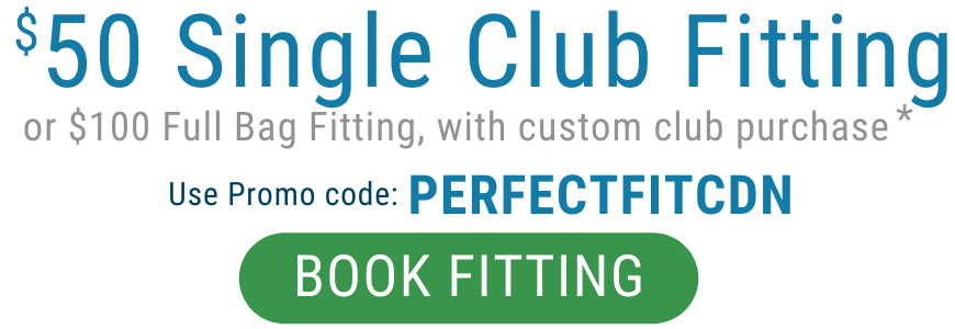 Book Now — $100 off fitting with club purchase*